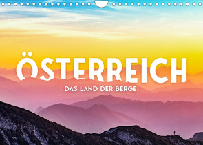 Österreich – Das Land der Berge. (Wandkalender 2022 DIN A4 quer) von SF