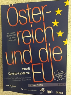 Österreich und die EU von Ecker,  Dietmar, Hacker-Walton,  Philipp, Heigl,  Andrea, Hüffel,  Clemens, Mandl,  Christian, Plasser,  Fritz