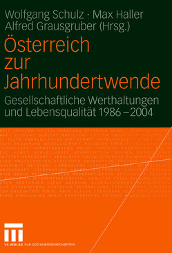 Österreich zur Jahrhundertwende von Grausgruber,  Alfred, Haller,  Max, Schulz,  Wolfgang