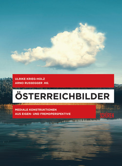 Österreichbilder von Krieg-Holz,  Ulrike, Russegger,  Arno