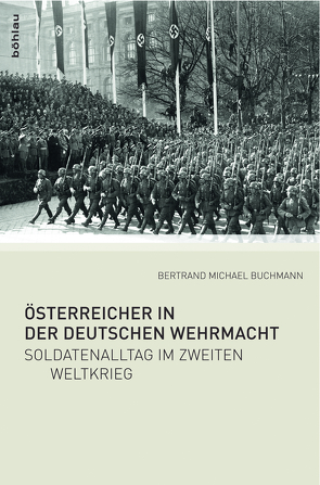 Österreicher in der Deutschen Wehrmacht von Buchmann,  Bertrand Michael