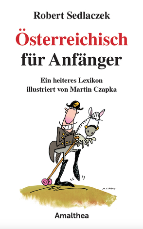 Österreichisch für Anfänger von Czapka,  Martin, Sedlaczek,  Robert