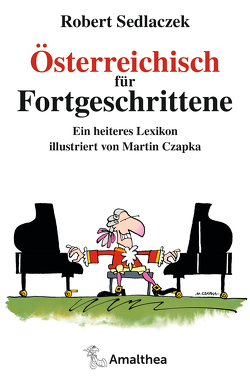 Österreichisch für Fortgeschrittene von Czapka,  Martin, Sedlaczek,  Robert