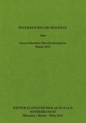 Österreichische Beiträge zum Internationalen Slawistenkongress Minsk 2013 von Doleschal,  Ursula, Mendoza,  Imke, Reuther,  Tilmann, Woldan,  Alois