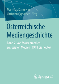 Österreichische Mediengeschichte von Karmasin,  Matthias, Oggolder,  Christian