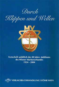 Österreichische Militärgeschichte / Durch Klippen und Wellen von Baumgartner,  Lothar, Sanda,  Hans