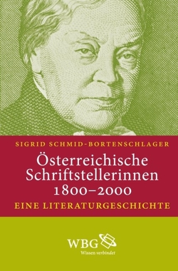 Österreichische Schriftstellerinnen 1800-2000 von Schmid-Bortenschlager,  Sigrid