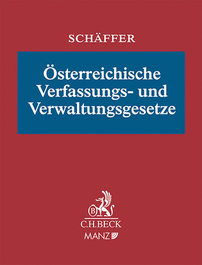 Österreichische Verfassungs- und Verwaltungsgesetze inkl. 86. EL von Wieser,  Bernd