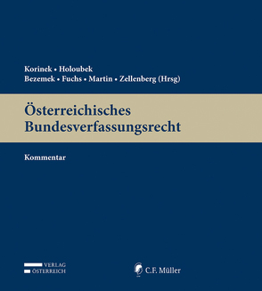 Österreichisches Bundesverfassungsrecht von Bezemek,  Christoph, Fuchs,  Claudia, Holoubek,  Michael, Korinek,  Karl, Martin,  Andrea, Zellenberg,  Ulrich E