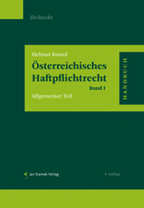 Österreichisches Haftpflichtrecht Band I von Koziol,  Helmut