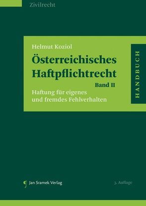 Österreichisches Haftpflichtrecht Band II von Koziol,  Helmut