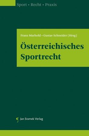 Österreichisches Sportrecht von Franz,  Marhold, Gustav,  Schneider