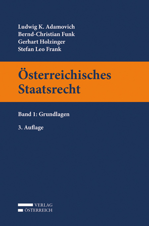 Österreichisches Staatsrecht von Adamovich,  Ludwig, Frank,  Leo, Funk,  Bernd-Christian, Holzinger,  Gerhart