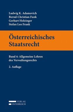 Österreichisches Staatsrecht von Adamovich,  Ludwig K., Frank,  Stefan Leo, Funk,  Bernd-Christian, Holzinger,  Gerhart