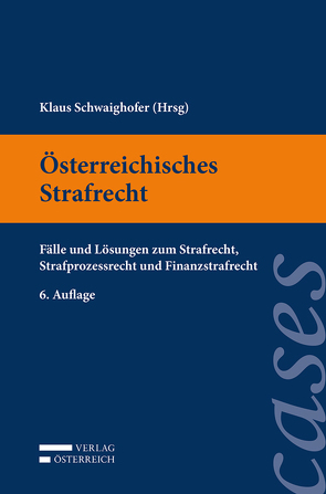 Österreichisches Strafrecht von Schwaighofer,  Klaus