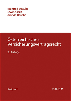 Österreichisches Versicherungsvertragsrecht von Berisha,  Arlinda, Gisch,  Erwin, Straube,  Manfred