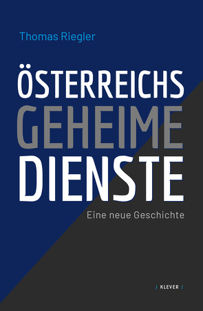 Österreichs geheime Dienste von Riegler,  Thomas