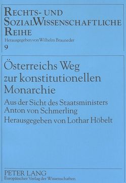 Österreichs Weg zur konstitutionellen Monarchie von Höbelt,  Lothar