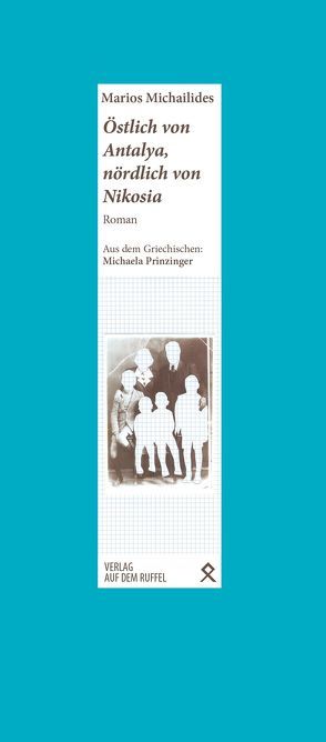 Östlich von Antalya, nördlich von Nikosia von Michaelides,  Marios, Prinzinger,  Michaela