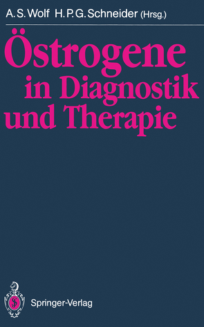 Östrogene in Diagnostik und Therapie von Schneider,  H.P.G., Wolf,  Alfred S.