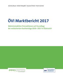 ÖVI Marktbericht 2017 von Anton,  Holzapfel, Bauer,  Jeremias, Karin,  Sammer, Susanne,  Pircher