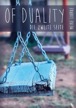 Of Duality von Lohrke,  Meike