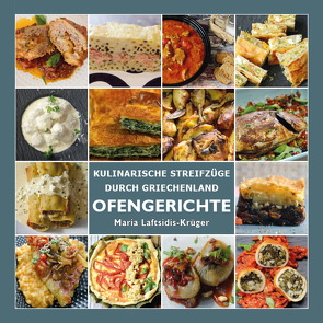 Ofengerichte – Griechische Küche von Laftsidis-Krüger,  Maria, Pergialis,  Dimitrios