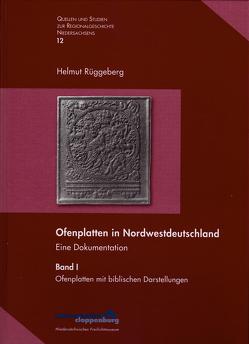 Ofenplatten in Nordwestdeutschland Eine Dokumentation von Rüggeberg,  Helmut