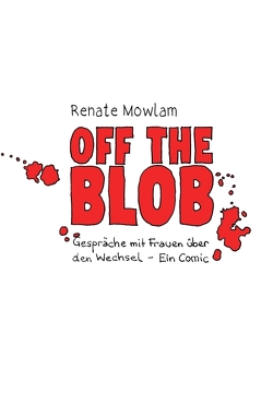 OFF THE BLOB von Mowlam,  Renate