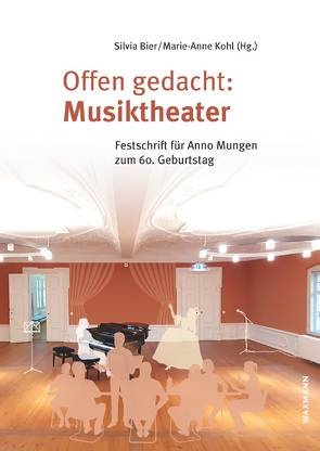 Offen gedacht: Musiktheater von Bier,  Silvia, Kohl,  Marie-Anne