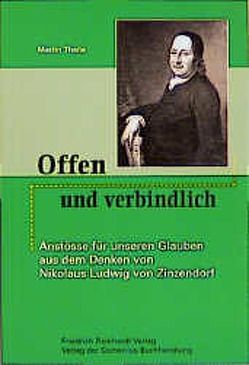 Offen und verbindlich von Theile,  Martin