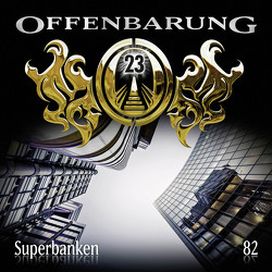 Offenbarung 23 – Folge 82 von Bierstedt,  Marie, Diverse, Fibonacci,  Catherine, Flechtner,  Peter, Krauss,  Helmut, Löwenberg,  Jaron, Turrek,  Alexander, Verlag,  Maritim