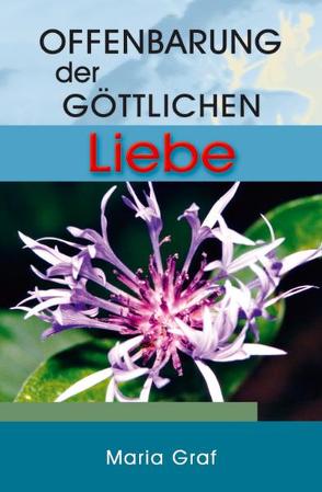 Offenbarung der göttlichen Liebe von Fricker,  Siegfried, Graf,  Maria, Künzli,  Josef