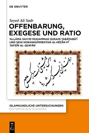 Offenbarung, Exegese und Ratio von Sadr,  Seyed Ali