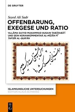 Offenbarung, Exegese und Ratio von Sadr,  Seyed Ali