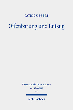 Offenbarung und Entzug von Ebert,  Patrick