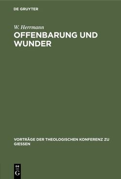 Offenbarung und Wunder von Herrmann,  W.