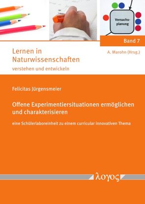 Offene Experimentiersituationen ermöglichen und charakterisieren von Jürgensmeier,  Felicitas