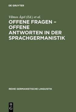 Offene Fragen – offene Antworten in der Sprachgermanistik von Ágel,  Vilmos, Hessky,  Regina