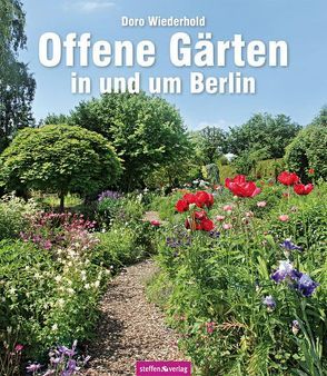 Offene Gärten in und um Berlin von Wiederhold,  Dorothea