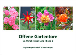 Offene Gartentore im Osnabrücker Land von Küper,  Martin, Küper-Südhoff,  Regina