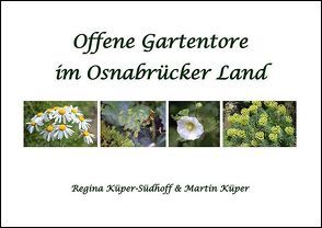 Offene Gartentore im Osnabrücker Land von Küper,  Martin, Küper-Südhoff,  Regina