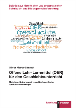 Offene Lehr-Lernmittel (OER) für den Geschichtsunterricht von Mayer-Simmet,  Oliver