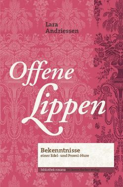 Offene Lippen von Andriessen,  Lara