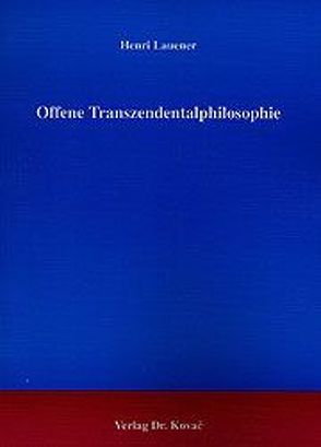 Offene Transzendentalphilosophie von Lauener,  Henri