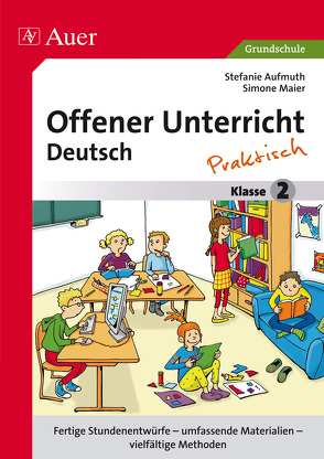 Offener Unterricht Deutsch – praktisch Klasse 2 von Aufmuth,  Stefanie, Maier,  Simone