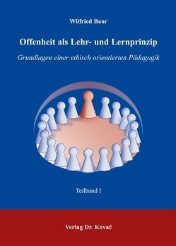 Offenheit als Lehr- und Lernprinzip von Baur,  Wilfried