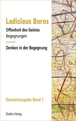 Denken in der Begegnung | Offenheit des Geistes von Boros,  Ladislaus, Stierli,  Josef