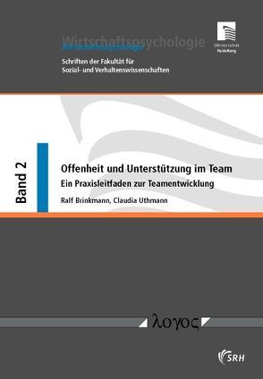 Offenheit und Unterstützung im Team – Ein Praxisleitfaden zur Teamentwicklung von Brinkmann,  Ralf, Uthmann,  Claudia