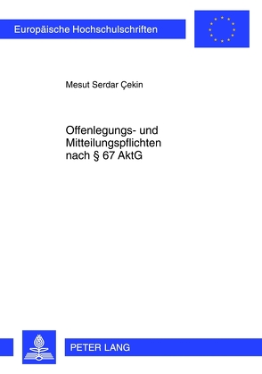 Offenlegungs- und Mitteilungspflichten nach § 67 AktG von Cekin,  Mesut